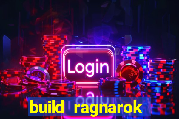 build ragnarok history reborn 1x